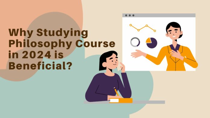 Why Studying Philosophy Course in 2024 is Beneficial? 